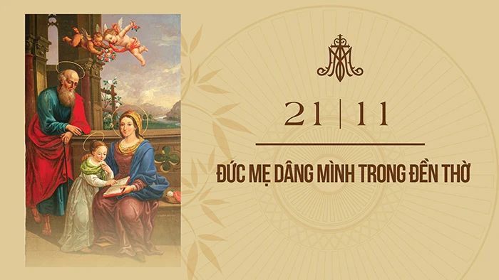 Ngày 21/11: Đức Mẹ dâng mình trong Đền Thờ