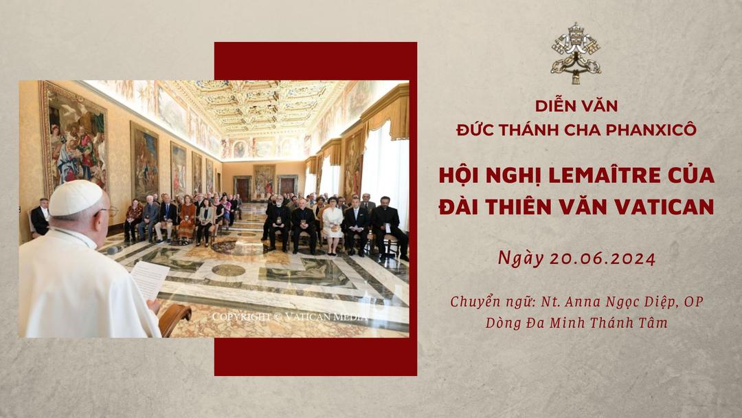 Diễn văn Đức Thánh Cha dành cho tham dự viên Hội nghị Lemaître của Đài thiên văn Vatican năm 2024