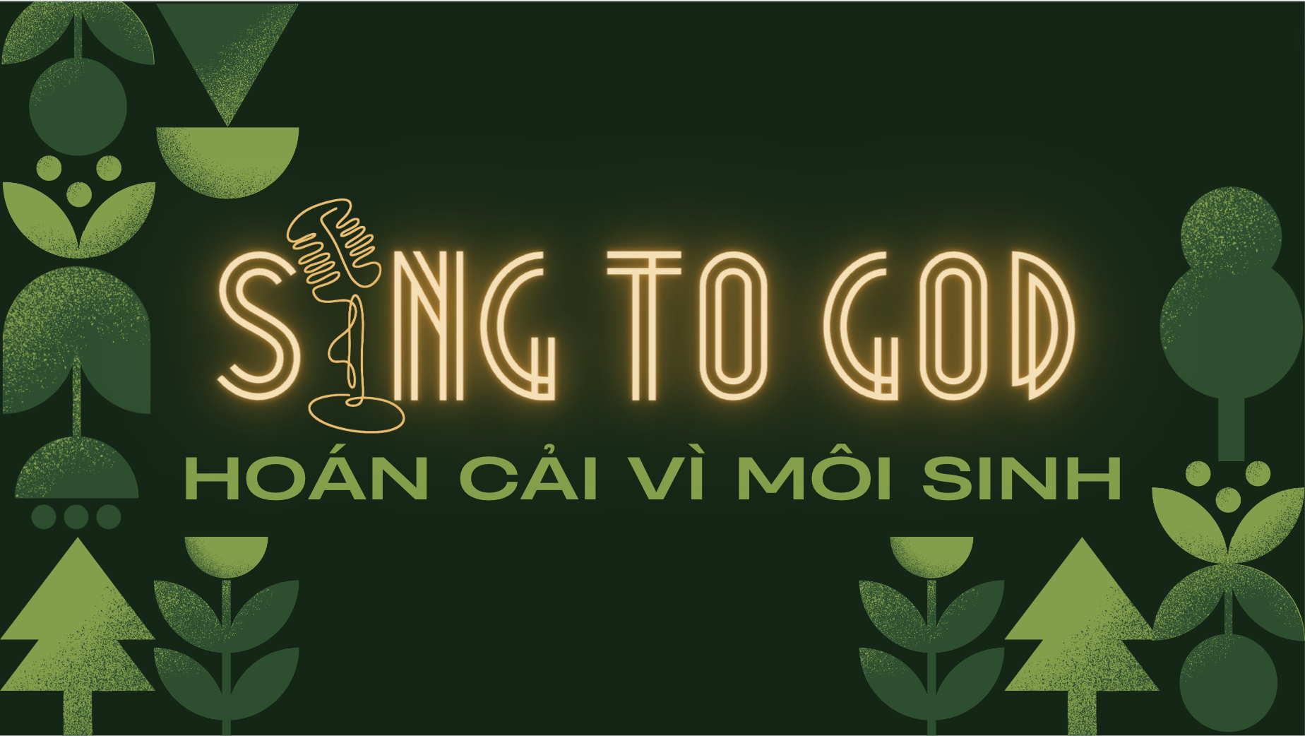 Chương trình mới "Sing to God": Hát lên mừng Chúa