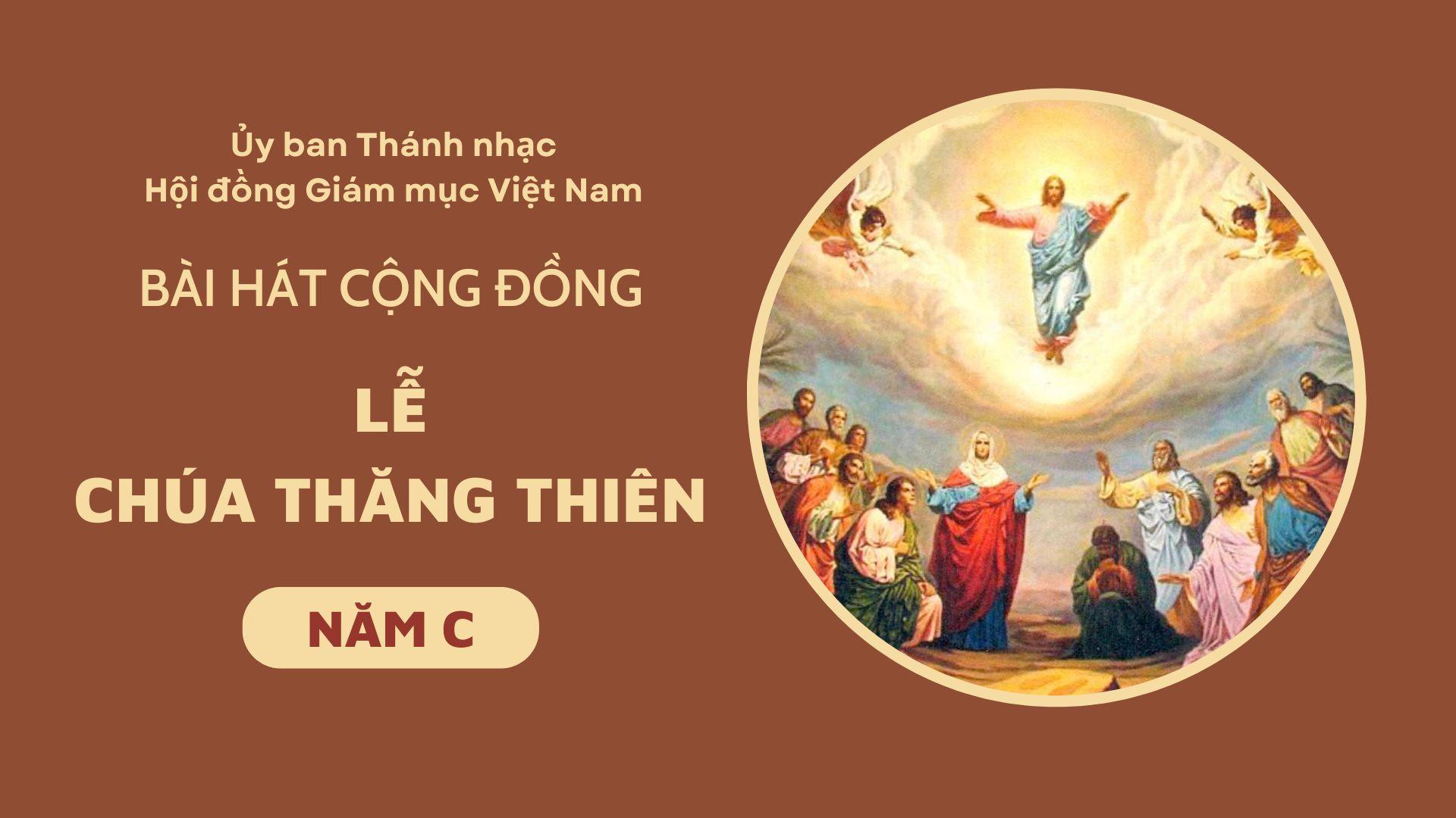 Bài hát cộng đồng lễ Chúa Thăng Thiên năm C