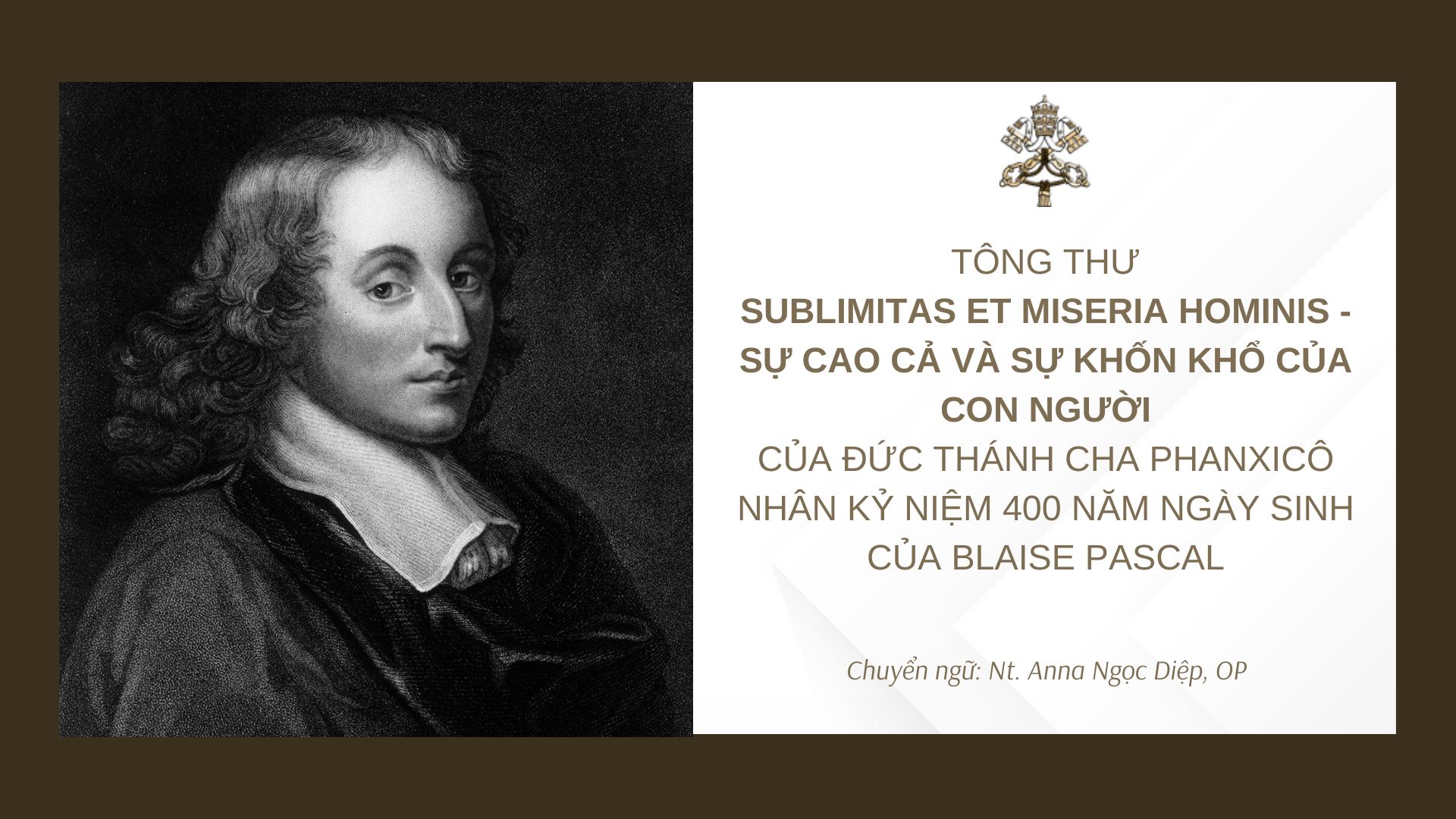 Toàn văn Tông thư của Đức Thánh Cha Phanxicô nhân kỷ niệm 400 năm ngày sinh của Blaise Pascal