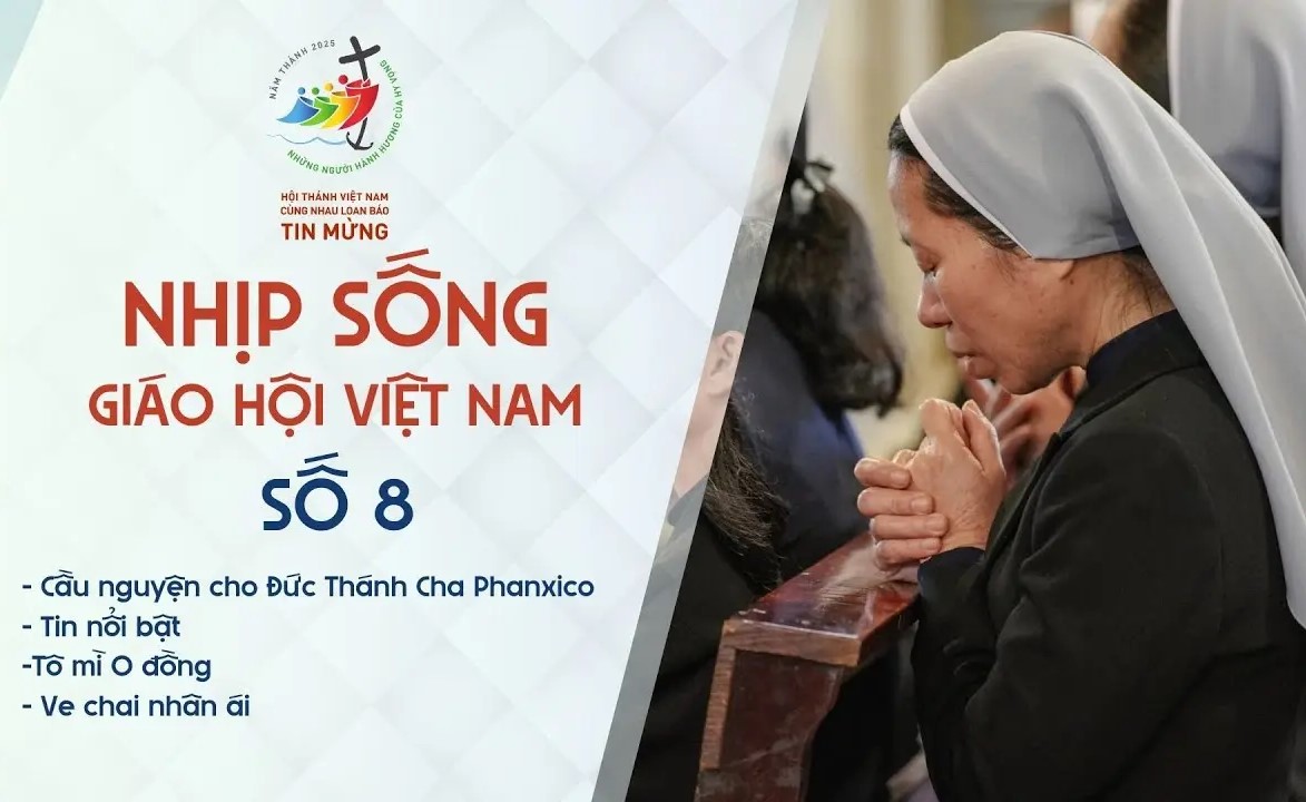 Nhịp sống Giáo hội Việt Nam số 8 (18/02 - 24/02/2025)