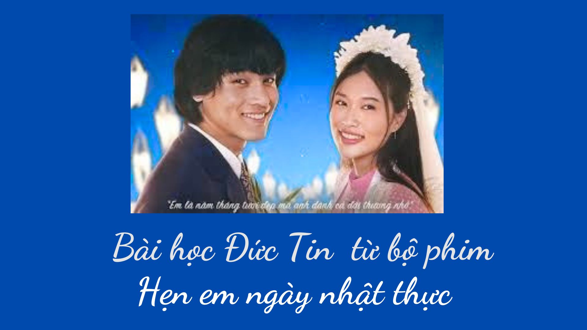 Bài học đức tin từ bộ phim “Hẹn em ngày nhật thực”