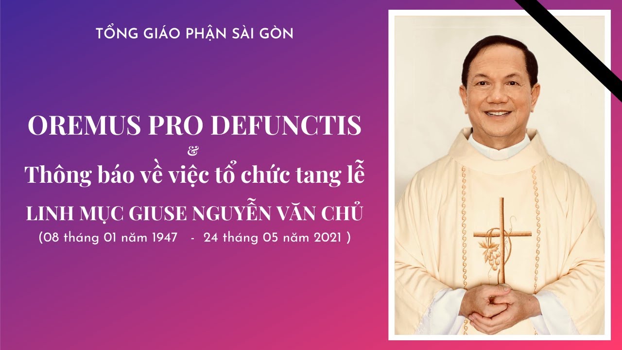 Thông báo về việc tổ chức tang lễ Cha cố Giuse Nguyễn Văn Chủ