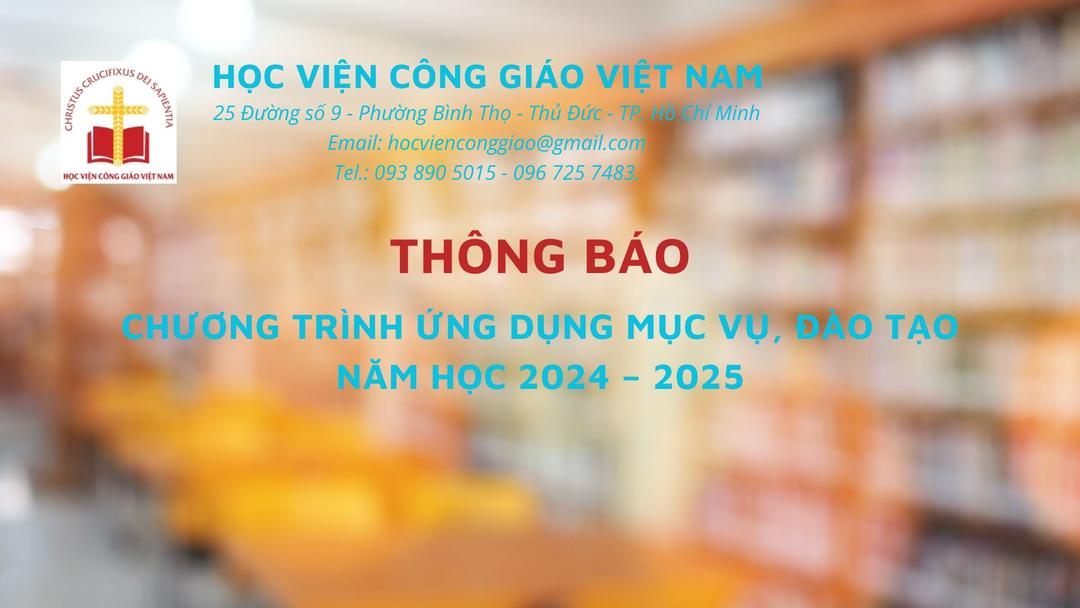 Học viện Công giáo Việt Nam thông báo chương trình ứng dụng mục vụ, đào tạo năm học 2024 - 2025