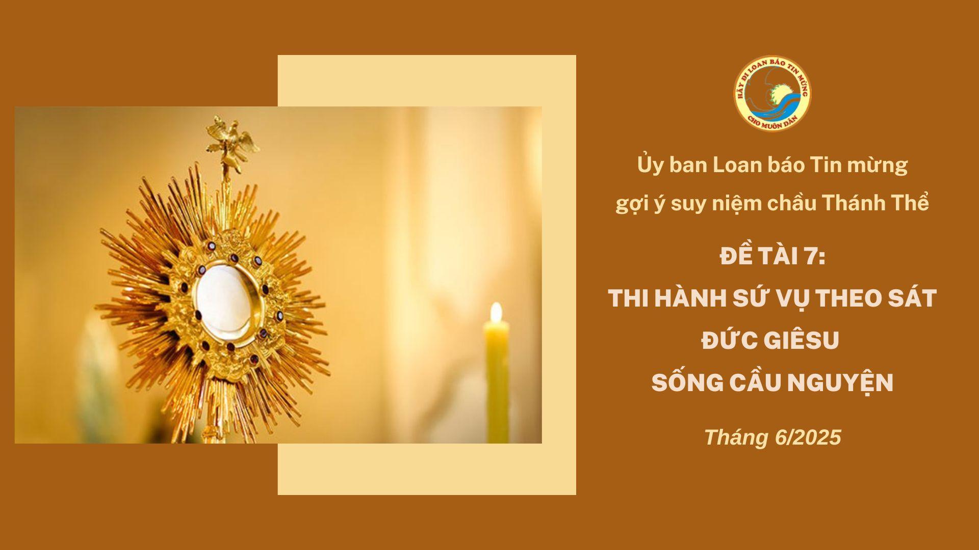 Ủy ban Loan báo Tin mừng gợi ý suy niệm chầu Thánh Thể tháng 6/2025