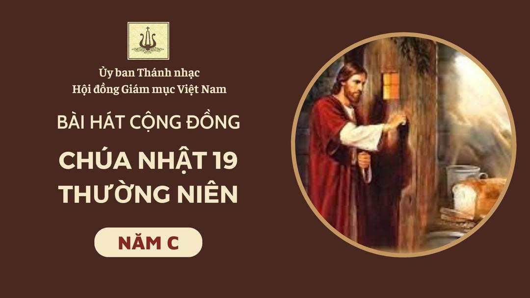 Bài hát cộng đồng Chúa nhật 19 Thường niên năm C
