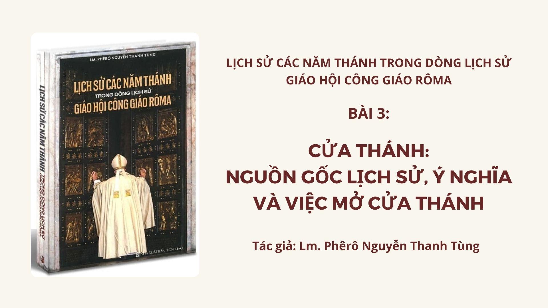 Cửa Thánh: Nguồn gốc, lịch sử, ý nghĩa và việc mở Cửa Thánh