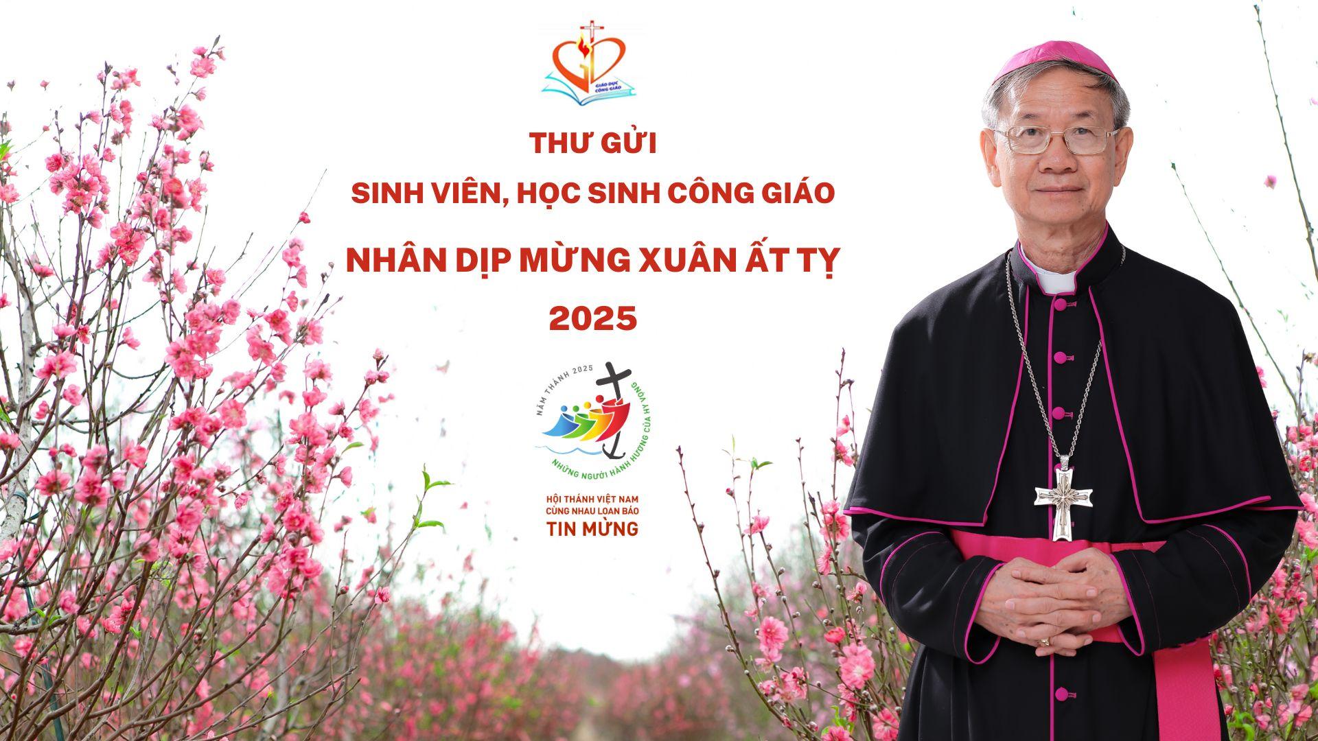 Thư gửi sinh viên, học sinh Công giáo nhân dịp mừng xuân Ất Tỵ 2025