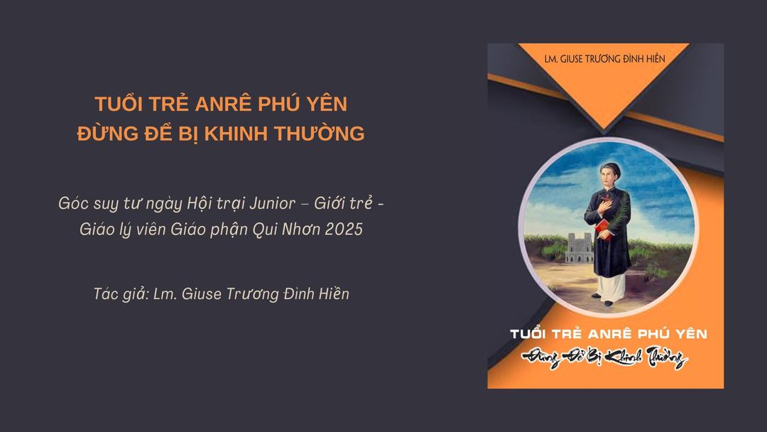 Tuổi trẻ Anrê Phú Yên: Đừng để bị khinh thường