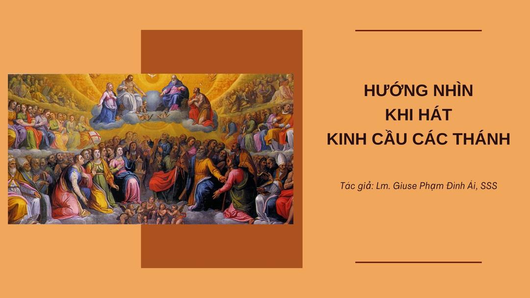 Hướng nhìn khi hát Kinh Cầu Các Thánh