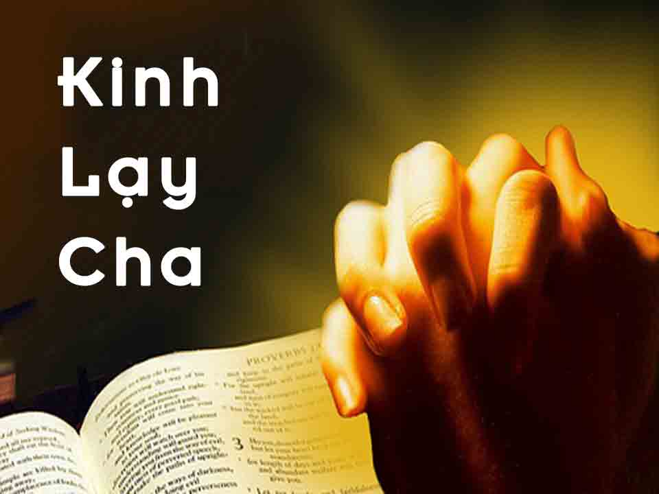 Kinh Lạy Cha: Khi lời kinh trở thành lối sống