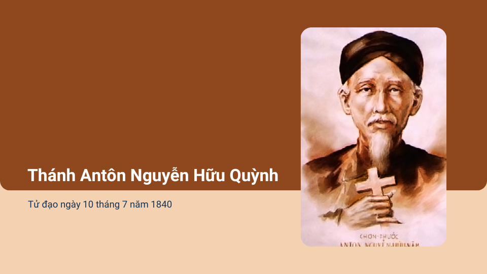 Ngày 10/07: Hạnh Thánh Antôn Nguyễn Hữu Quỳnh (Năm)