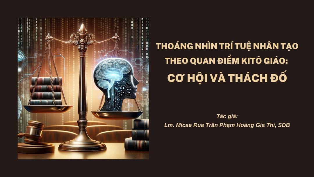 Thoáng nhìn Trí tuệ nhân tạo theo quan điểm Kitô giáo: Cơ hội và thách đố