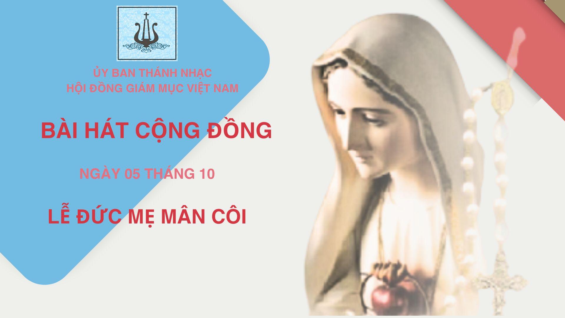 Bài hát cộng đồng Lễ Đức Mẹ Mân Côi ngày 05/10/2025
