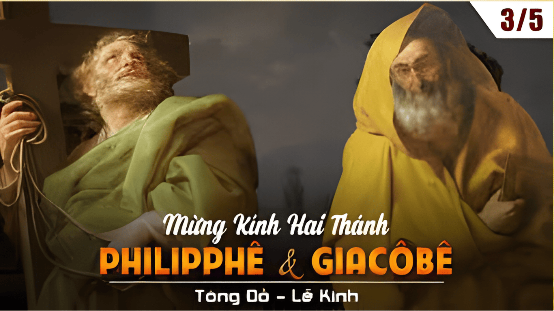 Ngày 03/5: Thánh Philipphê và Giacôbê, Tông đồ