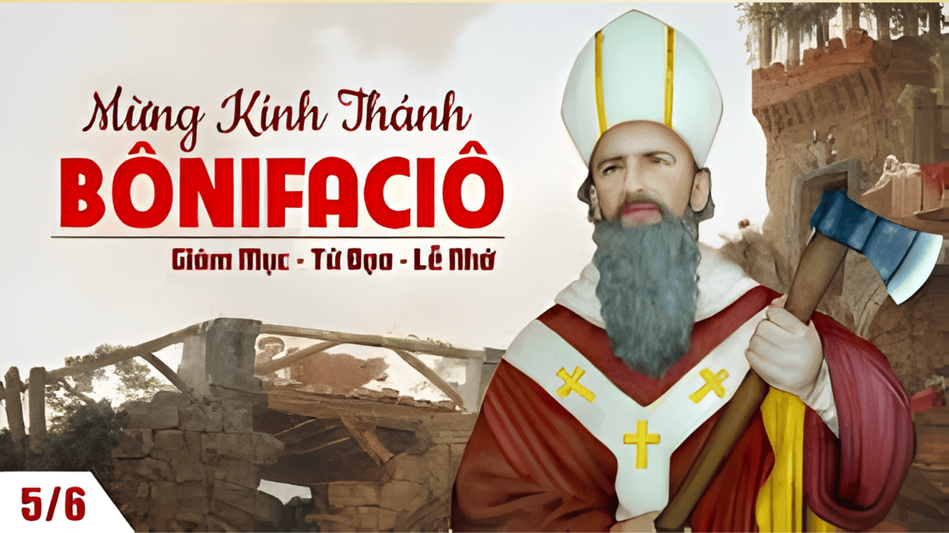 Ngày 05/6: Thánh Bôniphát, Giám mục, Tử đạo