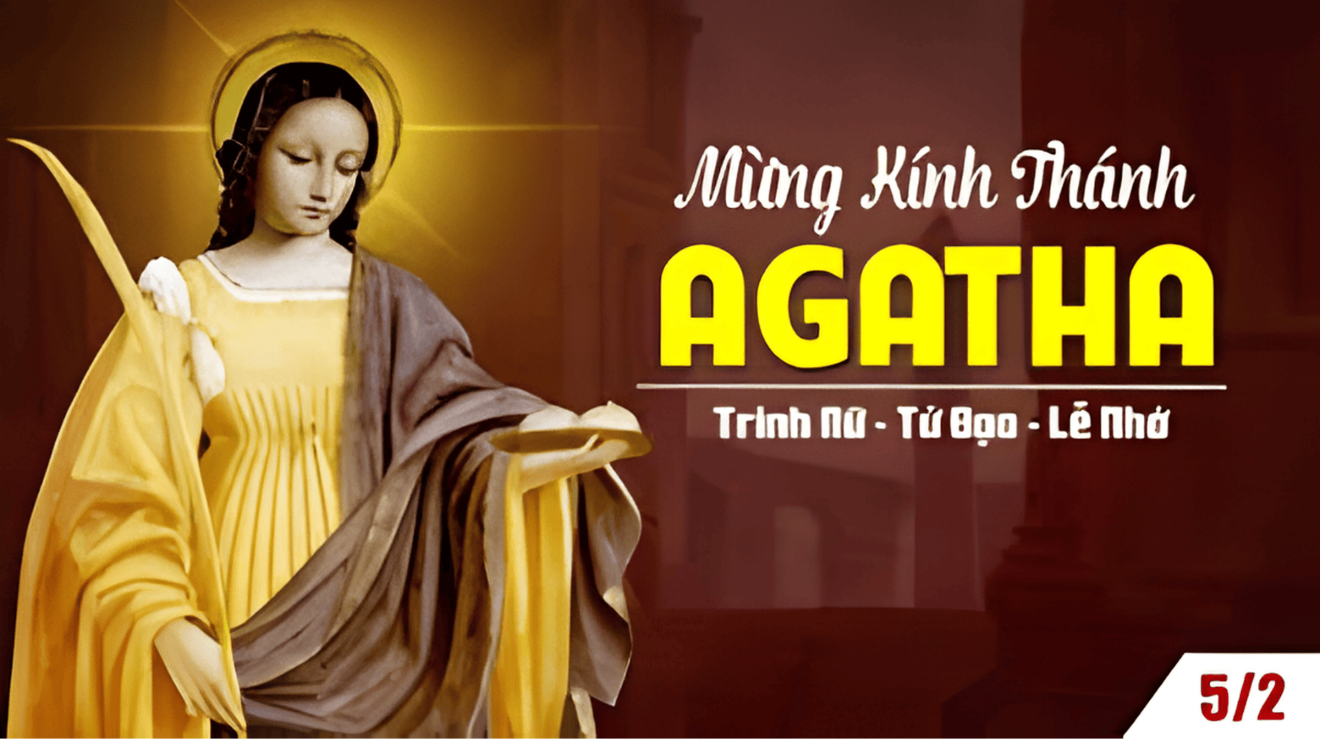 Ngày 05/02: Thánh Agata, trinh nữ, tử vì đạo