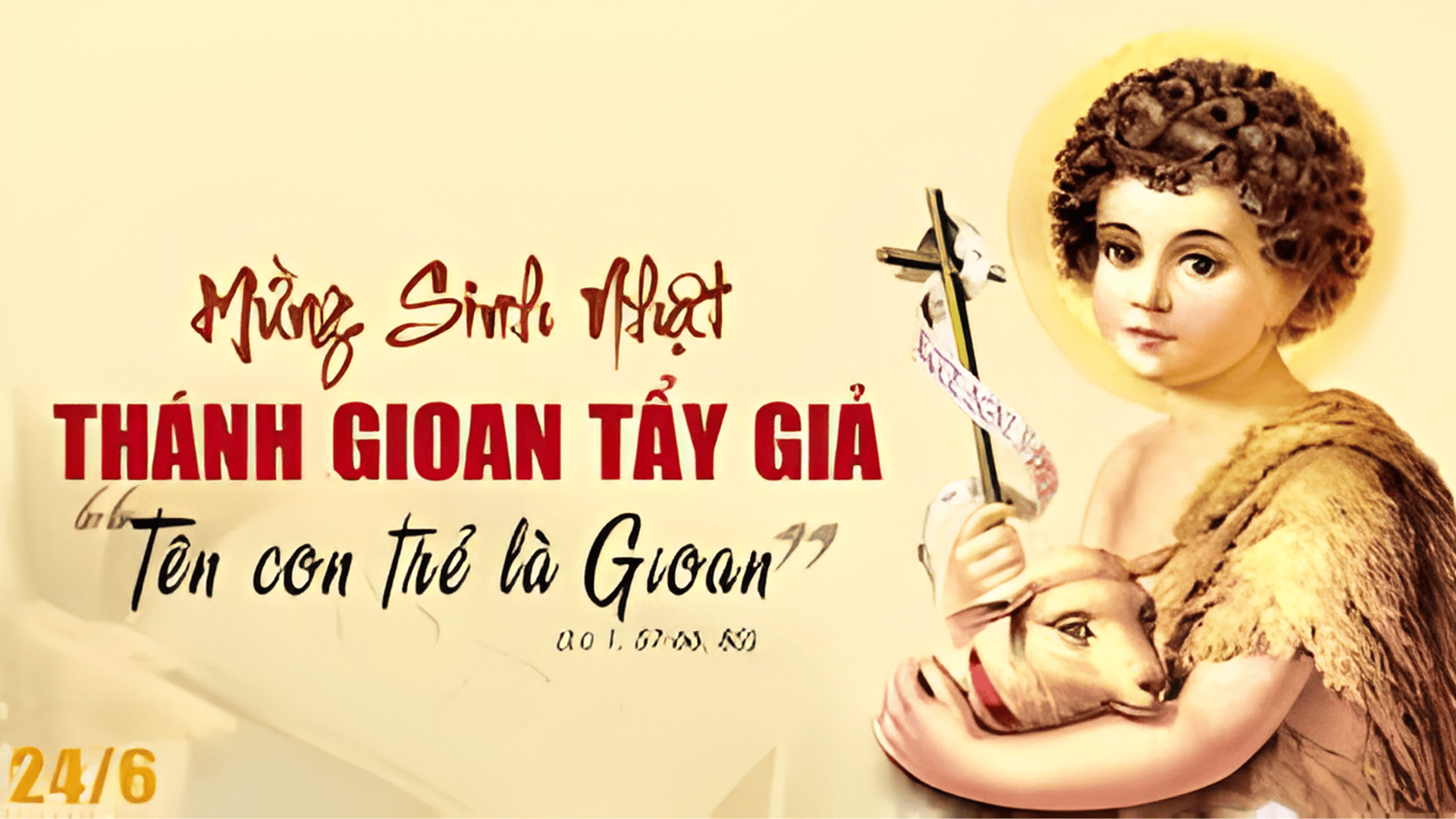 24/06: Sinh nhật Thánh Gioan Tẩy Giả