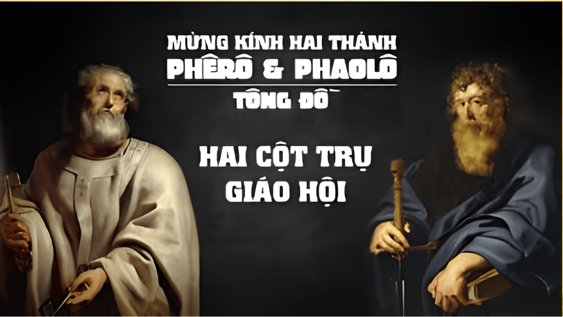 29/06: Thánh Phêrô và Thánh Phaolô, tông đồ