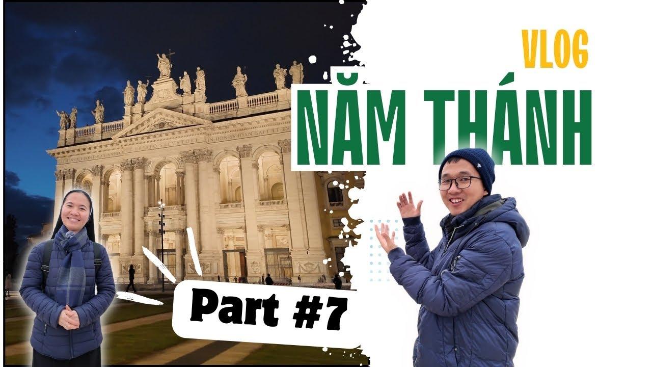 Vlog Năm Thánh số 7: Đền thờ Gioan Laterano - "mẹ và là đầu của mọi đền thờ"