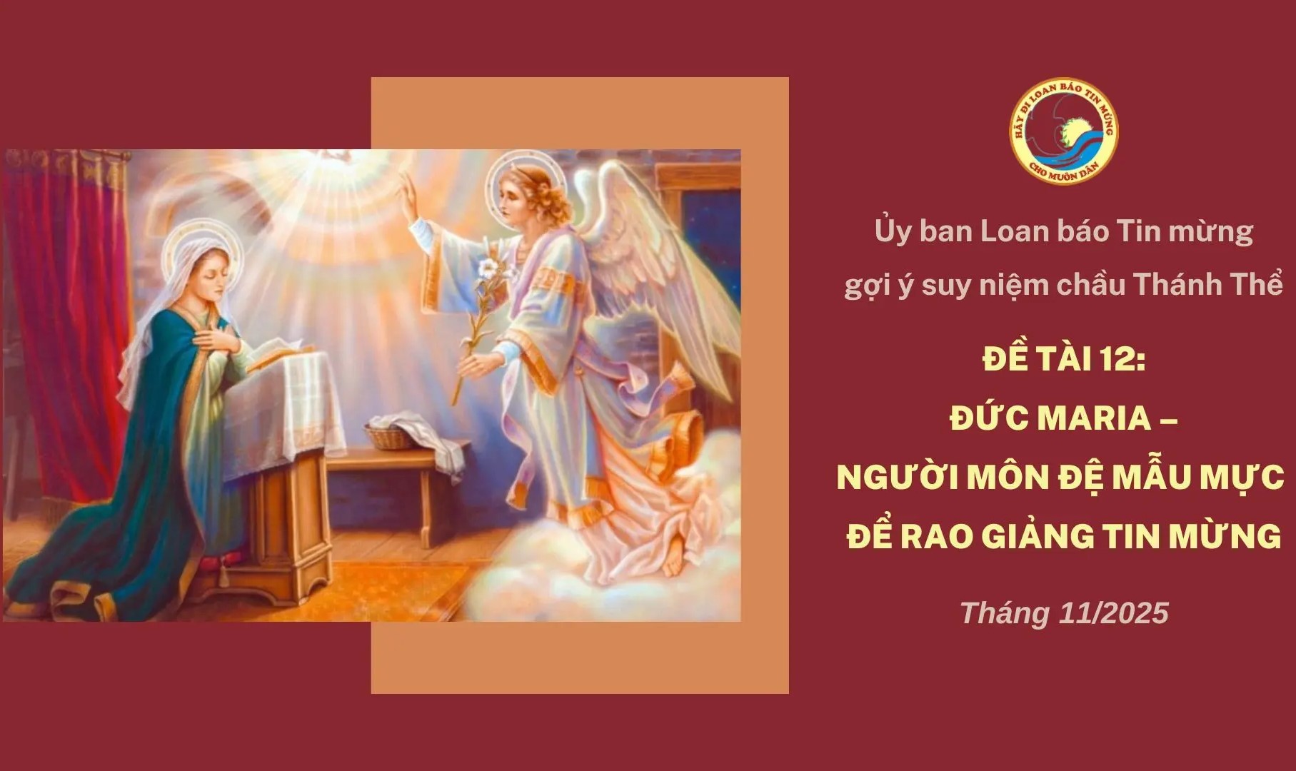 Suy niệm chầu Thánh Thể tháng 11/2025 - Đức Maria - Người môn đệ mẫu mực để rao giảng Tin mừng