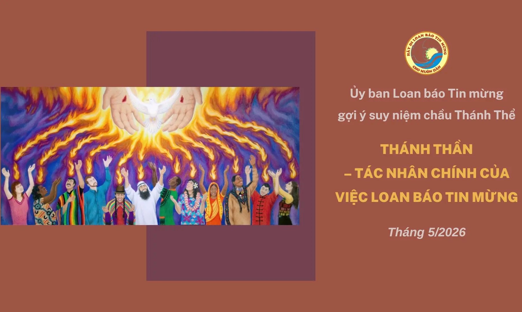 Suy niệm Chầu Thánh Thể tháng 05/2026: Thánh Thần - Tác nhân chính của việc loan báo Tin mừng