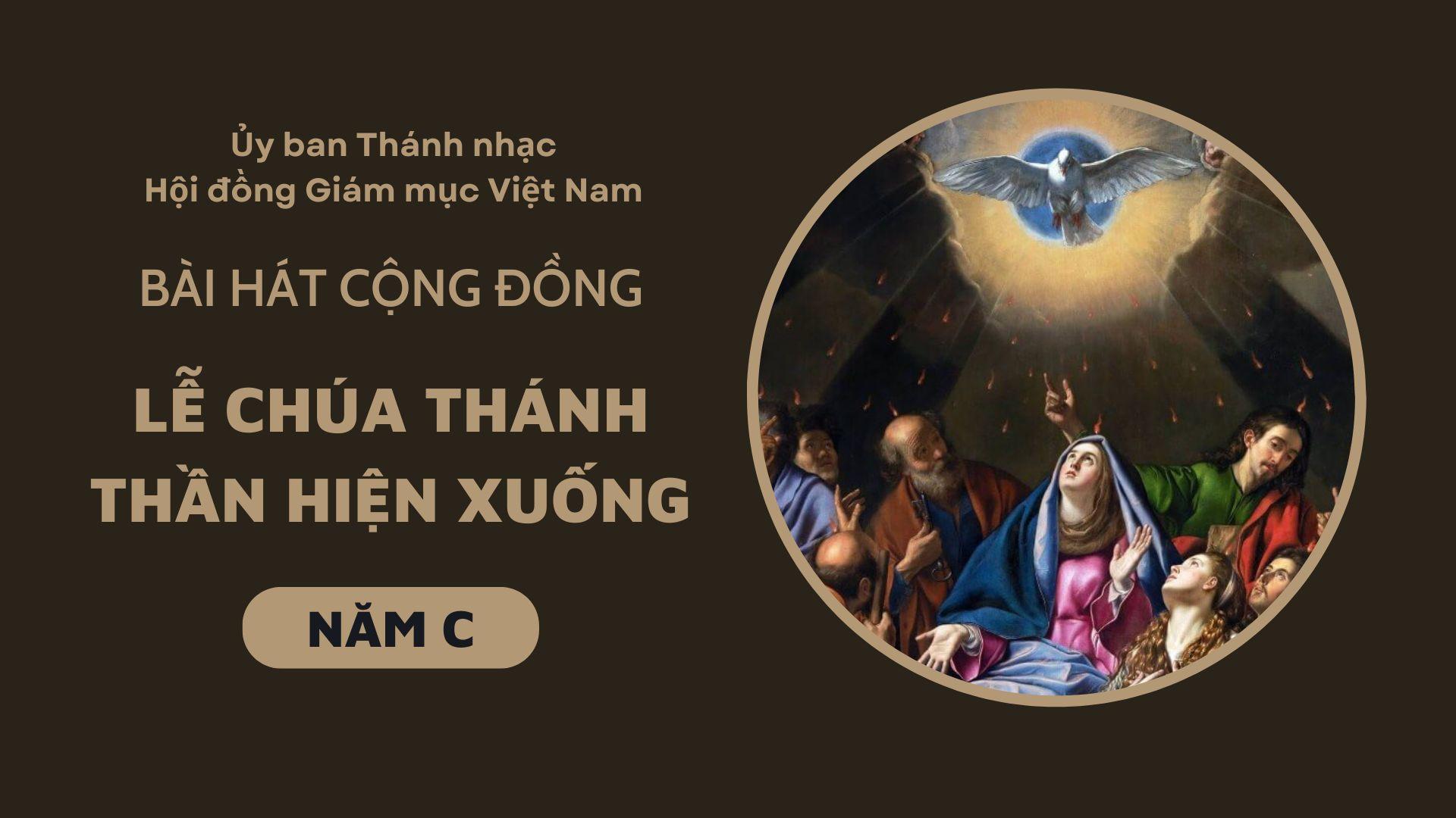Bài hát cộng đồng lễ Chúa Thánh Thần Hiện Xuống năm C