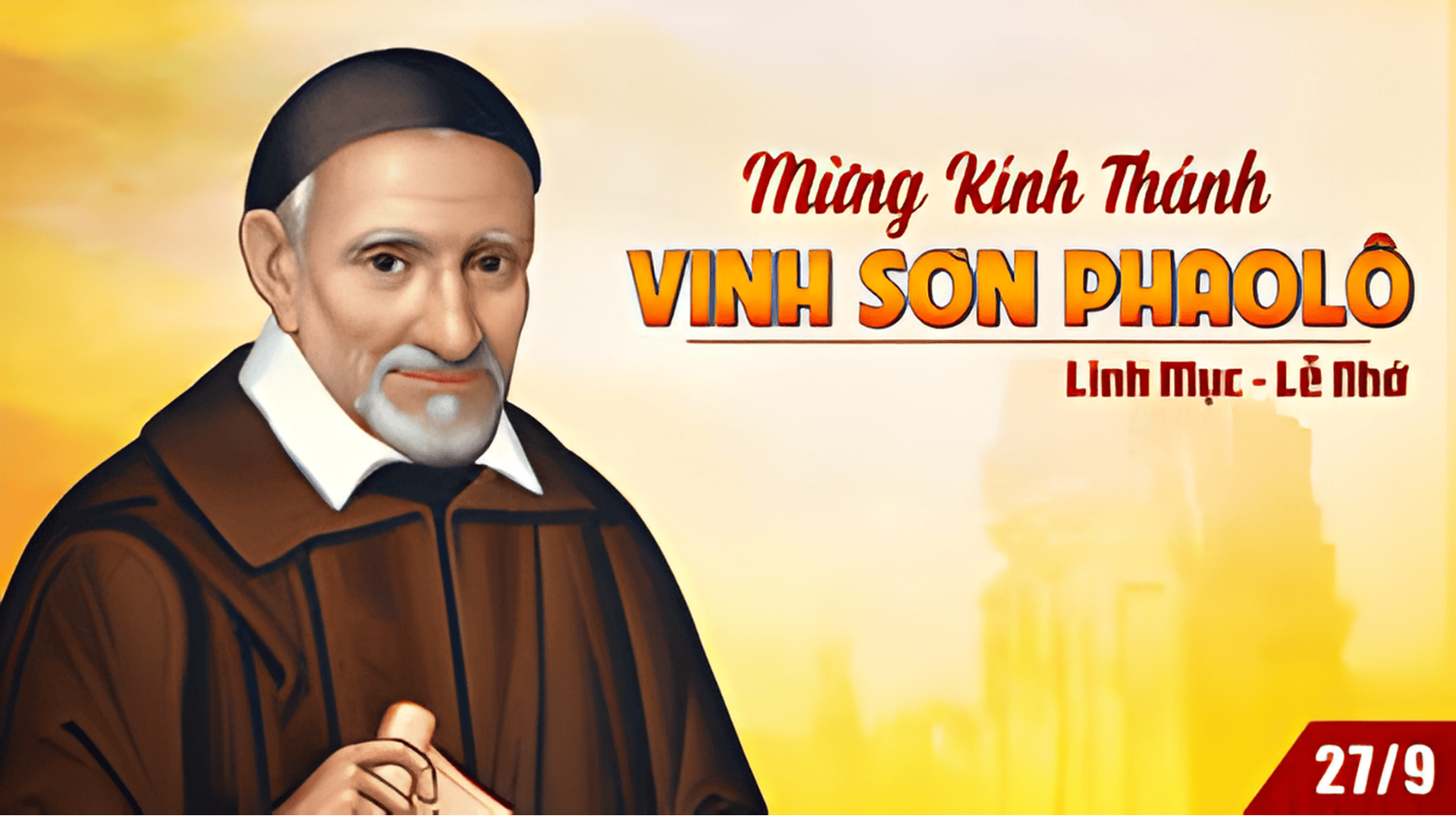 Ngày 27-09: Thánh Vinh Sơn Phaolô, linh mục