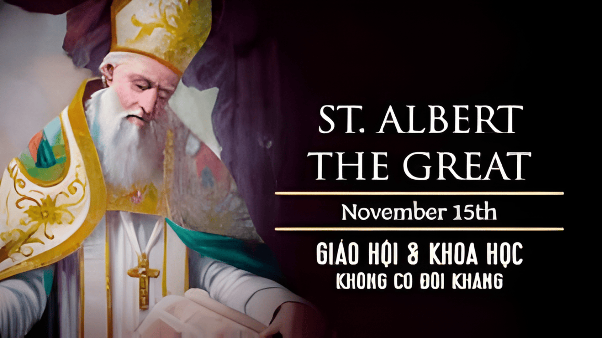 Ngày 15/11: Thánh Albertô, giám mục, tiến sĩ Hội Thánh