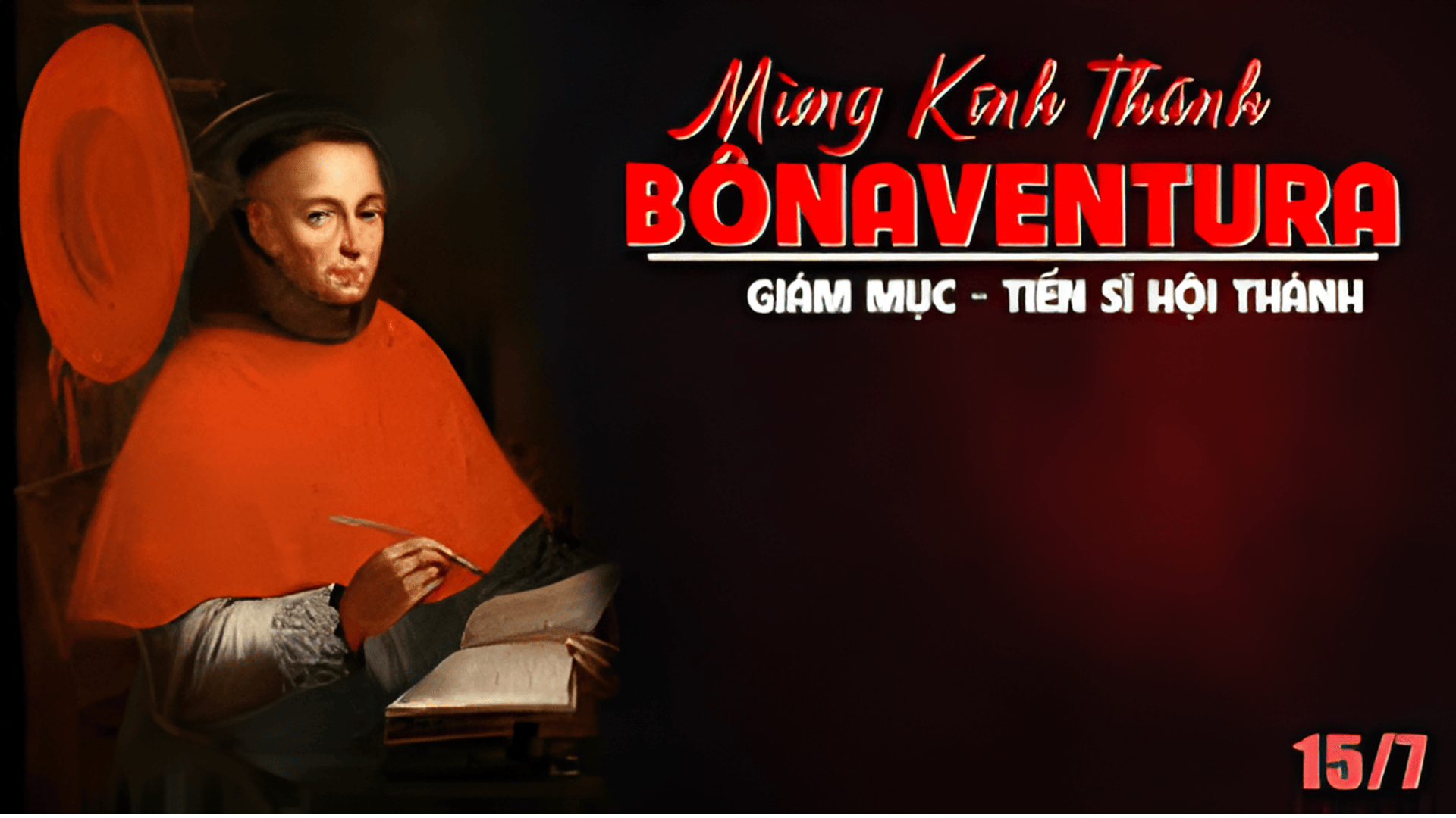 Ngày 15/7: Thánh Bônaventura, Giám mục Tiến sĩ Hội thánh