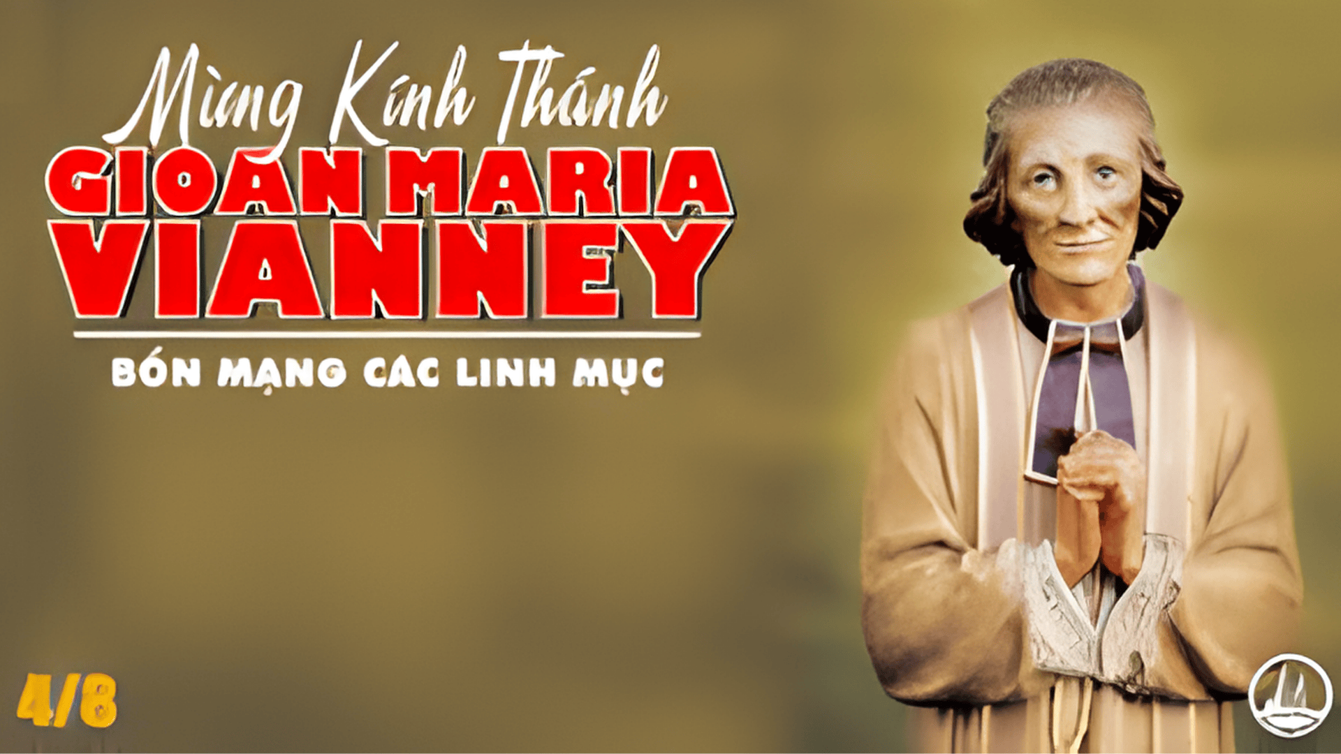 Ngày 04/08: Thánh Gioan Maria Vianey - Linh mục