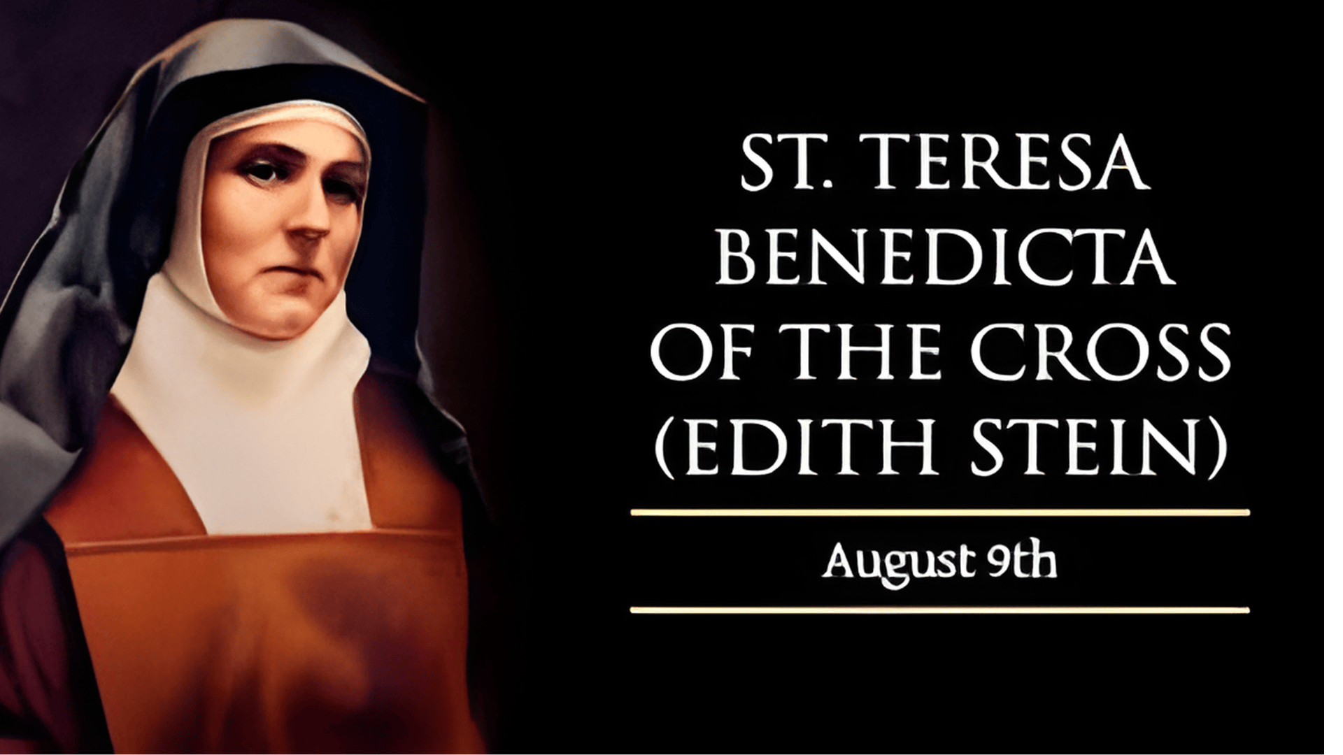 Ngày 9 tháng 8: Thánh Têrêsa Bênêdicta Thánh giá, nữ tu