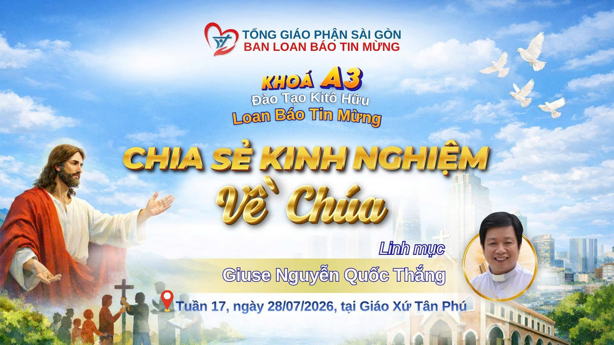 Ban Loan Báo Tin Mừng: Khóa A3 đào tạo Kitô hữu Loan Báo Tin Mừng - Tuần 17