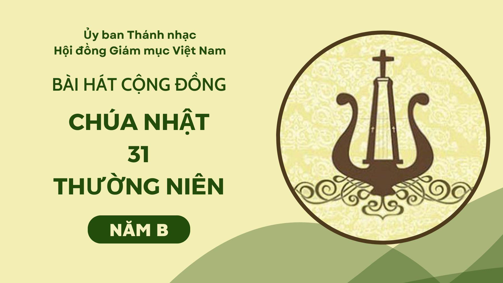 Bài hát cộng đồng Chúa nhật 31 Thường Niên năm B