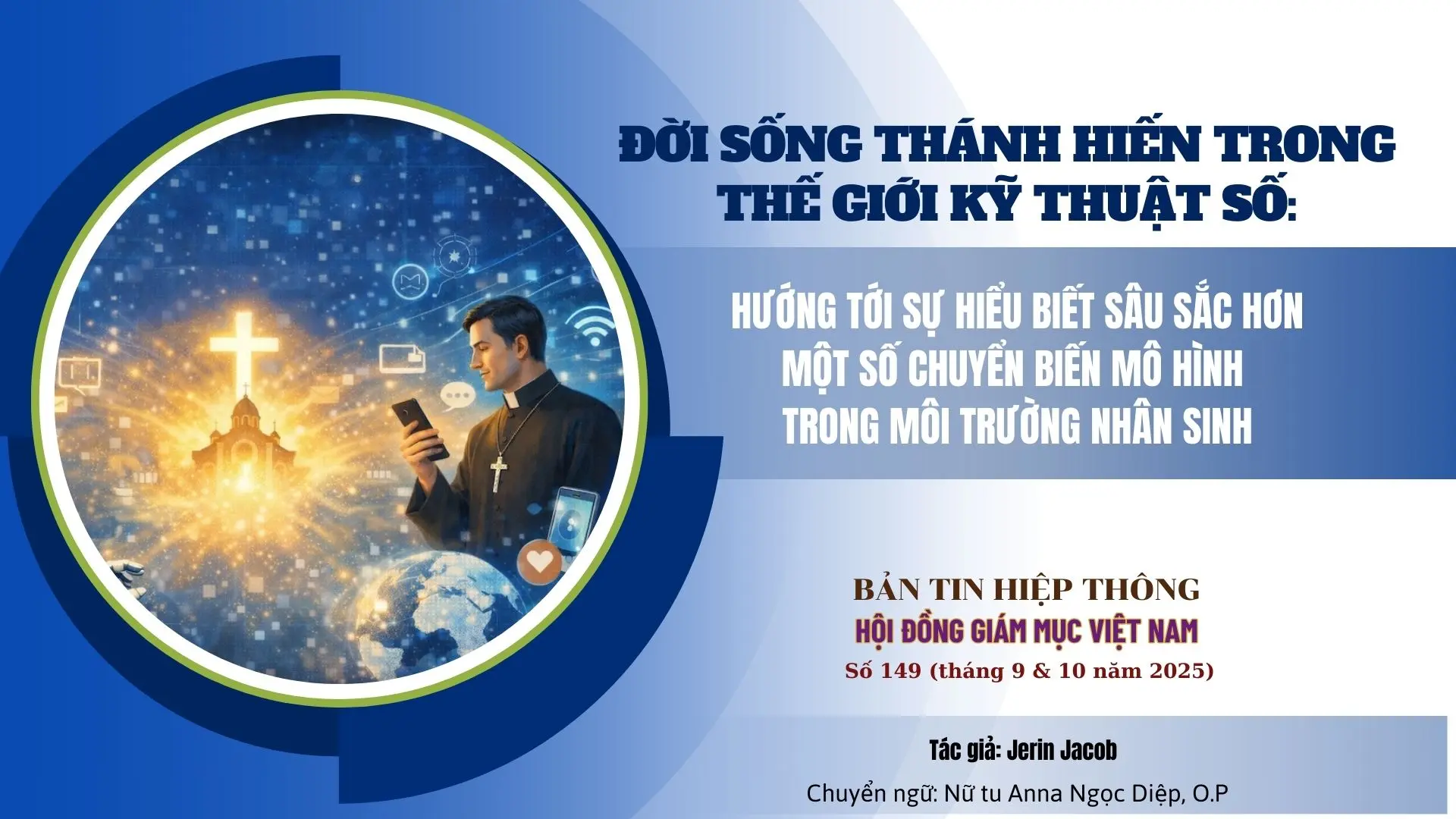 Đời sống Thánh hiến trong Thế giới Kỹ thuật số: Hướng tới sự hiểu biết sâu sắc hơn về một số chuyển biến Mô hình trong Môi trường Nhân sinh