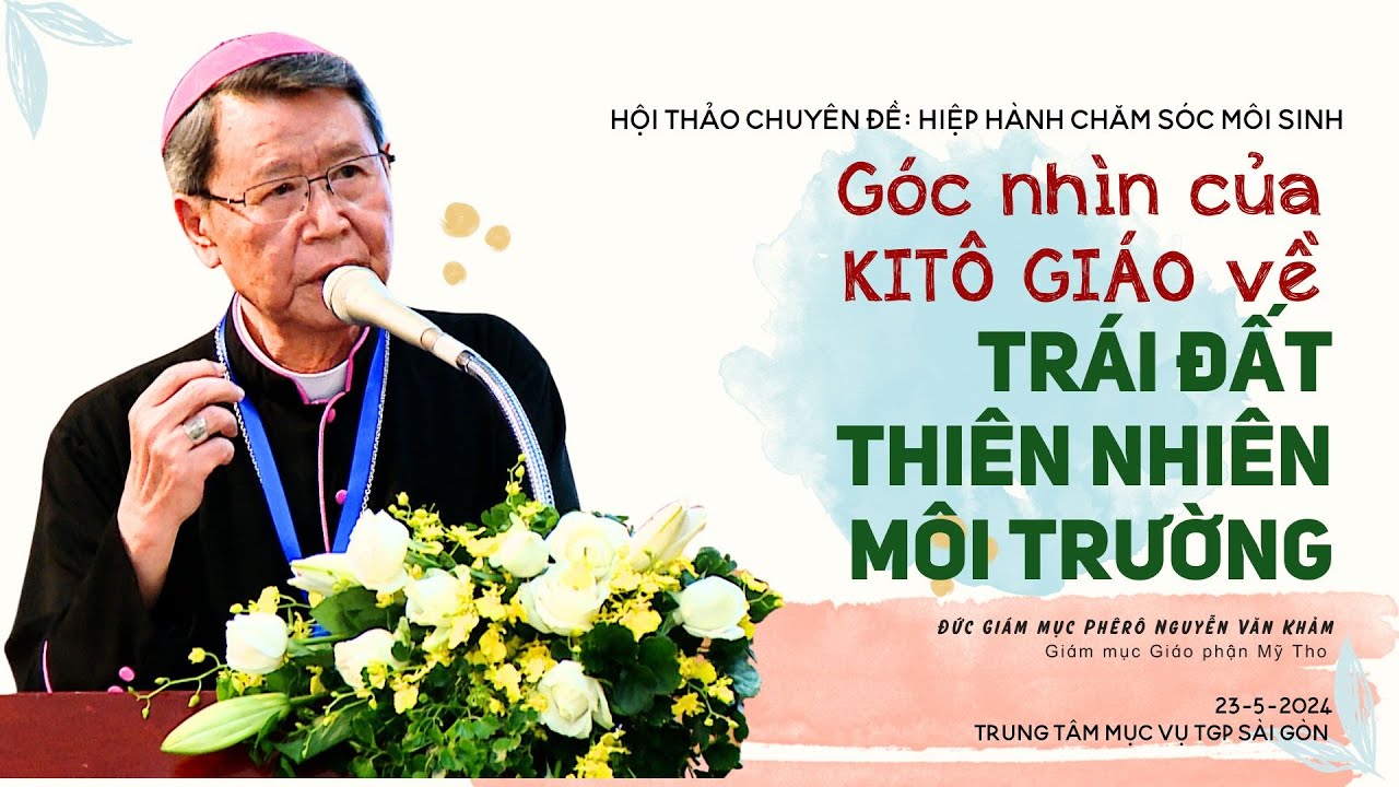 Đạo đức môi sinh: Tham luận của ĐGM Phêrô Nguyễn Văn Khảm