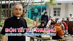 TGP Sài Gòn - Hãy đến mà xem: Đón Tết yêu thương - Gx Đồng Tiến - Hạt Phú Thọ