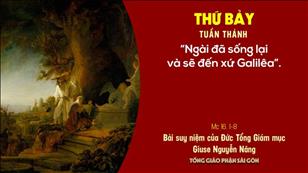 TGP Sài Gòn - Suy niệm Tin mừng ngày 3-4-2021: Thứ Bảy tuần thánh - ĐTGM Giuse Nguyễn Năng