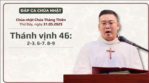 Đáp ca: Tv 46, 2-3. 6-7. 8-9 - Chúa nhật Chúa Thăng Thiên năm C