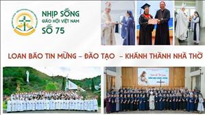 Loan báo Tin Mừng - Đào tạo - Khánh thành nhà thờ | NSGHVN số 75