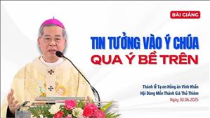 Tin tưởng vào ý Chúa qua ý Bề trên - ĐTGM Giuse Nguyễn Năng