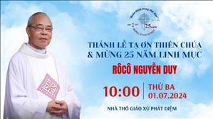 Thánh lễ Tạ ơn & mừng 25 năm Linh mục Rôcô Nguyễn Duy | 10:00 | 01.07.2024 | Nt Phát Diệm