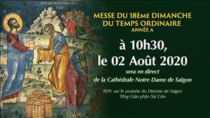 Messe du 18ème Dimanche du Temps Ordinaire - Année A, à 10h30, à la Cathédrale Notre Dame de Saïgon