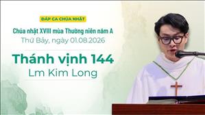 Đáp ca : Tv 144 - Lm Kim Long | Chúa nhật XVIII Thường niên năm A