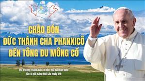 Chào đón Đức Thánh Cha Phanxicô đến tông du Mông Cổ | 1.9.2023