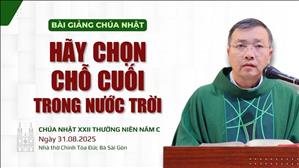 Hãy chọn chỗ cuối trong Nước Trời - Lm GB Phương Đình Toại, MI | CN XXII TN năm C