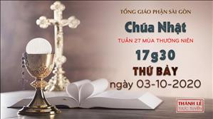 TGP Sài Gòn - Thánh lễ trực tuyến ngày 03-10-2020: Chúa nhật 27 mùa Thường niên lúc 17:30