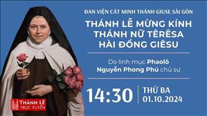 14:30 ngày 1-10-2024 | Thánh lễ mừng kính Thánh Têrêsa Hài Đồng Giêsu - Đan Viện Cát Minh Sài Gòn