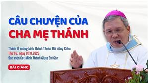 Câu chuyện của cha mẹ thánh - ĐGM Giuse Bùi Công Trác